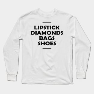 Lipstick diamonds bags shoes Long Sleeve T-Shirt